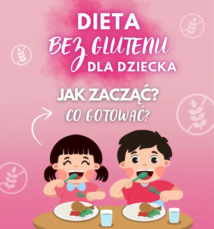 Celiakia u dzieci – dieta bezglutenowa w domu i szkole